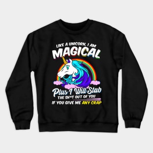 Unicorn Magical Funny Quotes Adult Humor Crewneck Sweatshirt